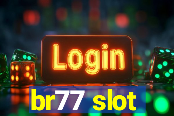 br77 slot